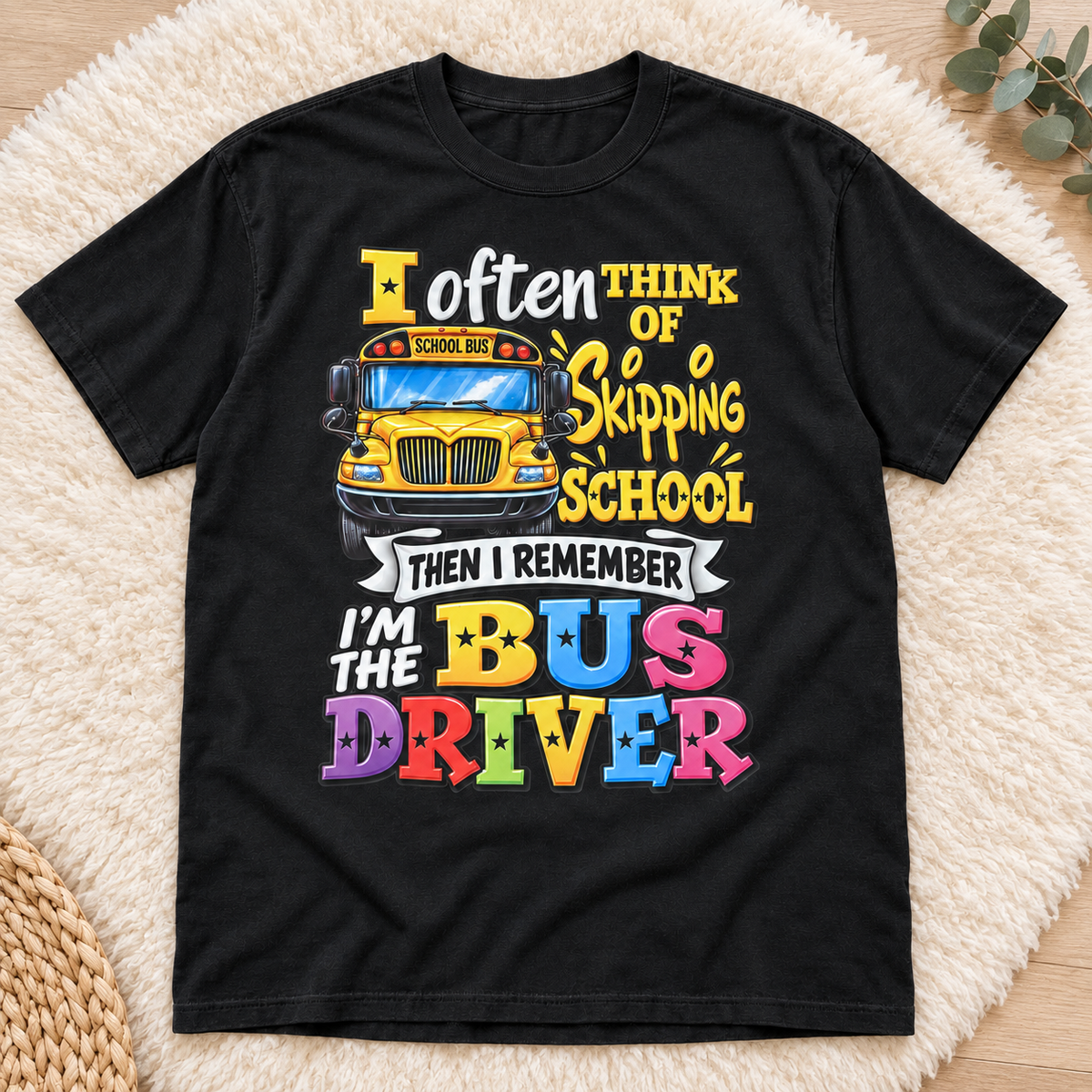 Skipping School Bus Driver Tee