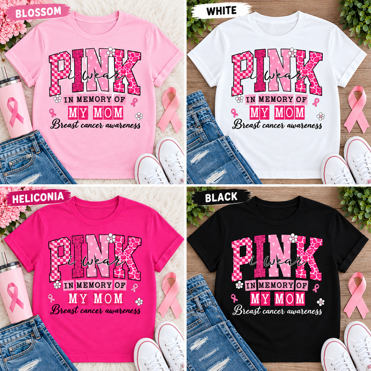 Pink I Wear – In Memory of My Mom Breast Cancer Awareness Tee