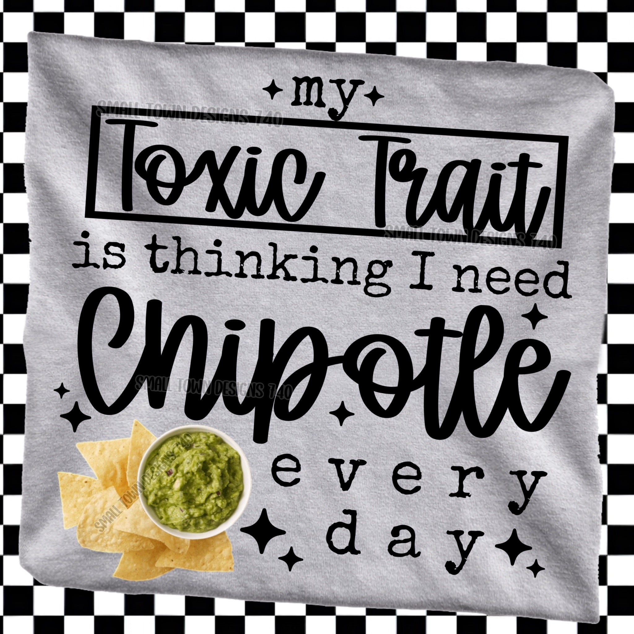 My Toxic Trait Is Thinking I Need Chipotle Graphic Tee