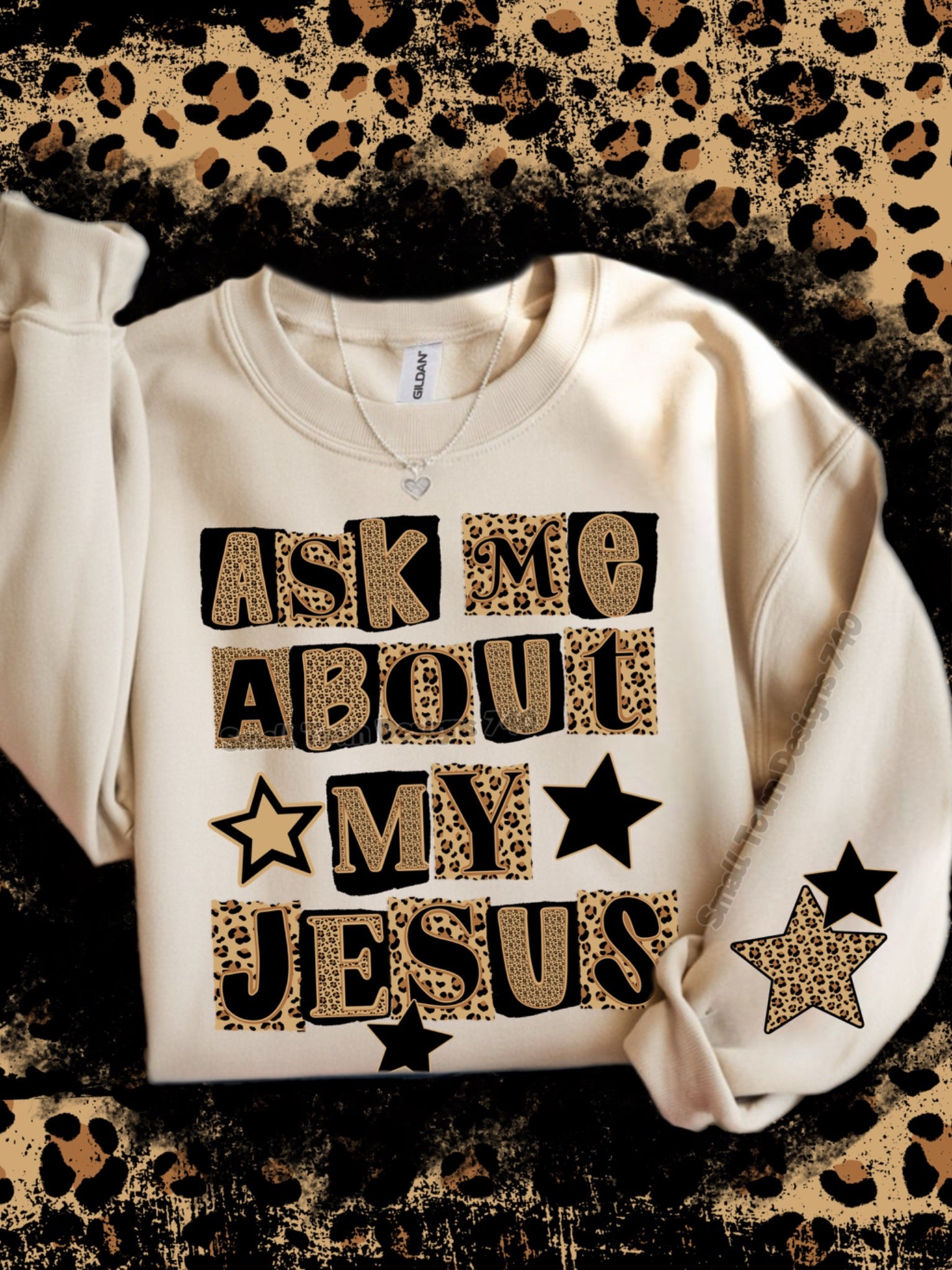 Ask Me About My Jesus Leopard sweatshirt