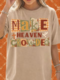 Make Heaven Crowded Christian Graphic Tee