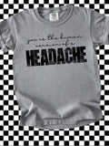 Human Version of a Headache Graphic Tee